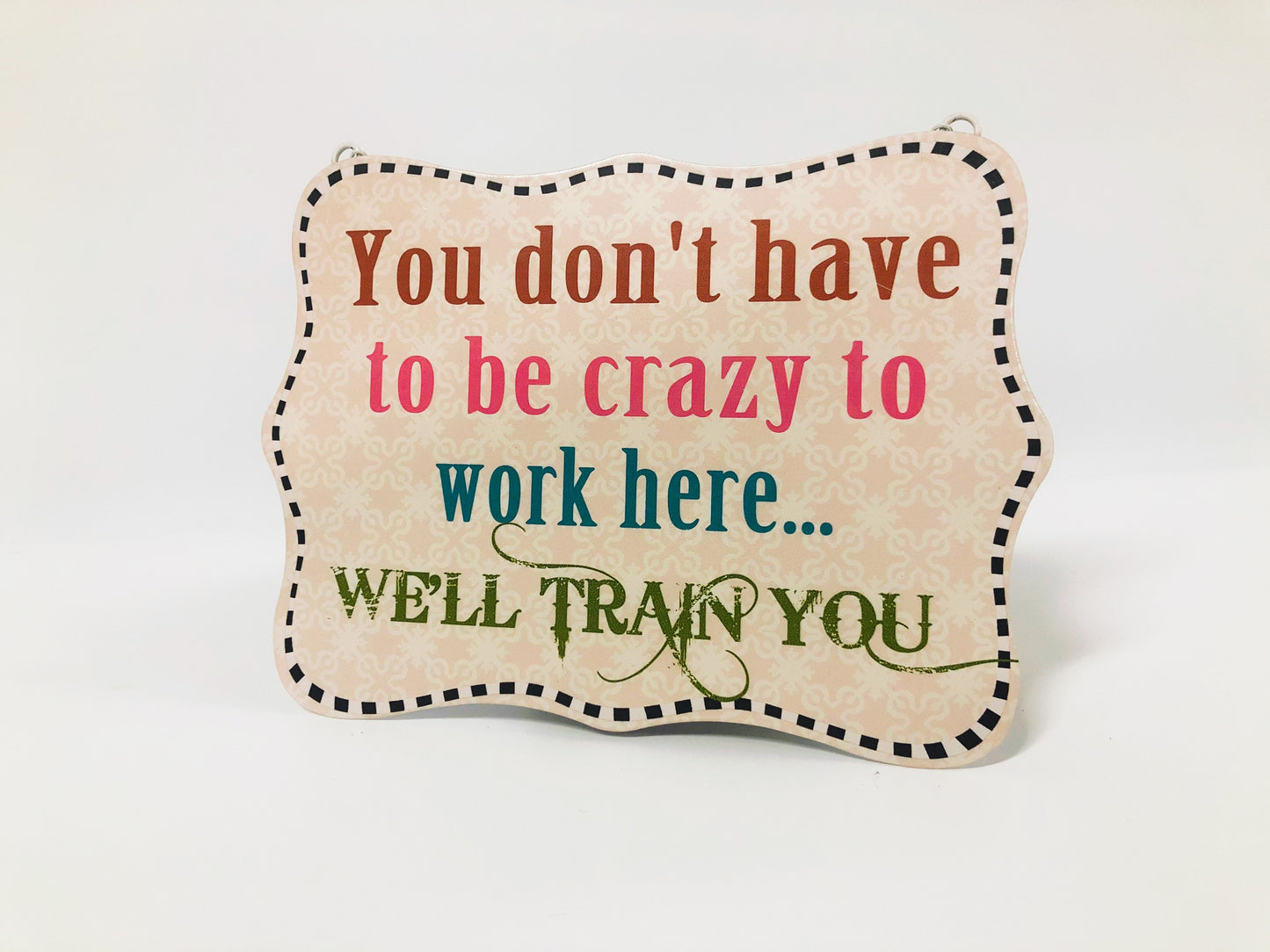 Funny Sign 'WE'LL TRAIN YOU'